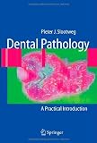 Dental Pathology: A Practical Introduction