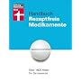 Handbuch Rezeptfreie Medikamente: �ber 1800 Mittel f�r Sie bewertet