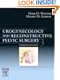 Urogynecology and Reconstructive Pelvic Surgery, 3e