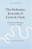 The Definitive Journals of Lewis and Clark, Vol 4: From Fort Mandan to Three Forks (The Nebraska Edition, Vol 4)