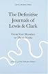The Definitive Journals of Lewis and Clark, Vol 4: From Fort Mandan to Three Forks (The Nebraska Edition, Vol 4)