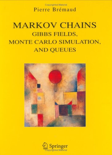 Markov chains: Gibbs fields, Monte Carlo simulation, and queues