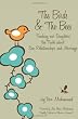 The Birds & The Bees: Teaching our Daughters the Truth about Sex, Relationships, and Marriage