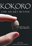 Kokoro - The Heart Within:Reflections on Zen Beyond Buddhism
