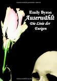 Produkt-Bild: Auserw&auml;hlt: Die Linie der Ewigen