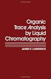 Organic trace analysis by liquid chromatography