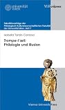 Produkt-Bild: Trompe-l' oeil: Philologie und Illusion, Franz R&ouml;mer zum Abschied aus dem Dekanat;Fakult&auml;tsvortr&auml;ge der Philologisch-Kulturwissenschaftlichen Fakult&auml;t ... der Philologisch-Kulturwissenschaftlichen)