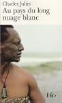 AU PAYS DU LONG NUAGE BLANC : JOURNAL...