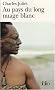 Au pays du long nuage blanc : Journal, Wellington ao�t 2003-janvier 2004