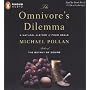 The Omnivore's Dilemma: A Natural History of Four Meals [OMNIVORES DILEMMA          13D]