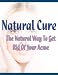 The Natural Way To Get Rid Of Your Acne