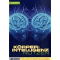 K�rperIntelligenz nutzen: Die Kunst stressfrei zu leben