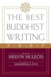 The Best Buddhist Writing 2007