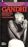 Fischer Louis : Gandhi:His Life and Message for the World (Mentor Series)