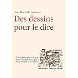Des dessins pour le dire : 25 ans de dessin satiriquepar Jean Mourot