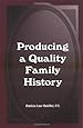 Producing a Quality Family History