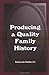 Producing a Quality Family History