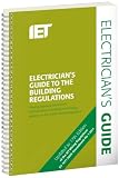 Electrician's guide to the building regulations : covering approved document P, Electrical safety : dwellings, and including guidance on the Scottish and Welsh building regulations
