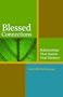 Blessed Connections: Relationships that Sustain Vital Ministry