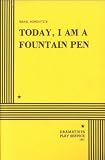 Today I am a Fountain Pen - Acting Edition