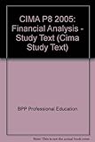 CIMA, for exams in 2006. Managerial paper P8, Financial analysis