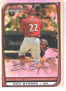 2008 Bowman Chrome Refractors #156 Eric Byrnes - Arizona Diamondbacks (Baseball Cards)