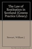 The law of restitution in Scotland : being mainly a study of the personal obligation to redress unjust enrichment
