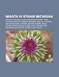 Miasta w stanie Michigan: Detroit, Chevrolet, Archidiecezja Detroit, Port lotniczy Detroit, General Motors, Cadillac, Pontiac, Joe Louis Arena, ... Mountain, Ann Arbor, Warren (Polish Edition)