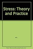 Stress : theory and practice