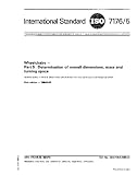 ISO 7176-5:1986, Wheelchairs -- Part 5: Determination of overall dimensions, mass and turning space