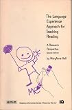 The Language Experience Approach for Teaching Reading: A Research Perspective (Reading Information Series)