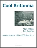 Cool Britannia : snowier times in 1580-1930 than since