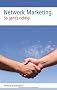 Network Marketing: So geht's richtig