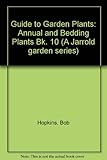 Adrian Bloom's guide to garden plants. Bk.10, Annual & bedding plants