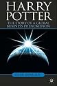 Harry Potter: The Story of a Global Business Phenomenon