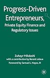 Progress-driven entrepreneurs, private equity finance and regulatory issues
