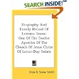 Biography And Family Record Of Lorenzo Snow: One Of The Twelve Apostles Of The Church Of Jesus Christ Of Latter-Day... by  Eliza R. Snow Smith