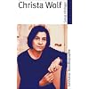Christa Wolf: Leben, Werk, Wirkung (Suhrkamp BasisBiographien)
