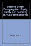 Effective school desegregation : equity, quality and feasibility