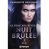 Nuit br�l�e: La peau des r�ves