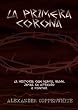 La primera corona (La historia m�s pol�mica del a�o)