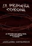 La primera corona (La historia m�s po...