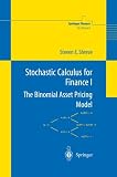 Stochastic Calculus for Finance I: The Binomial Asset Pricing Model (Springer Finance) (v. 1)