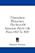 Triumphant Plutocracy: The Story Of American Public Life From 1870 To 1920