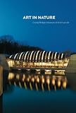 Art in nature : Crystal Bridges Museum of American Art