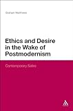 Ethics and desire in the wake of postmodernism : contemporary satire