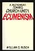 Books : Ecumenism--a movement toward church unity