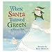 When Santa Turned Green by Victoria Perla Image