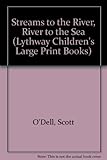 Streams to the river, river to the sea