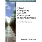 Click here to buy Cloud Computing and SOA Convergence in Your Enterprise: A Step-by-Step Guide by David S. Linthicum.